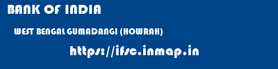 BANK OF INDIA  WEST BENGAL GUMADANGI (HOWRAH)    ifsc code